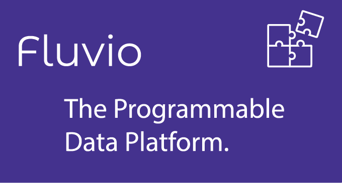 Introducing Fluvio: The Programmable Data Platform